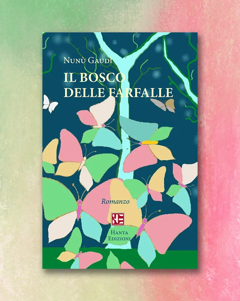Il bosco delle farfalle di Nunù Gaudì