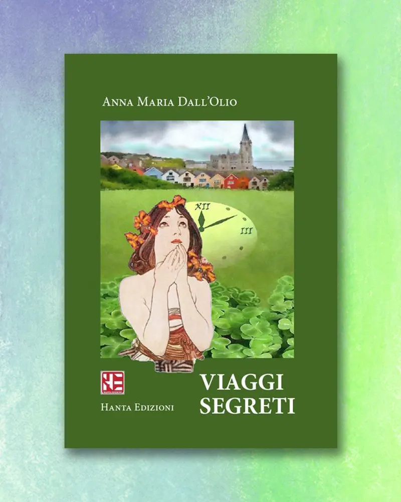 Viaggi segreti di Anna Maria Dell'Olio